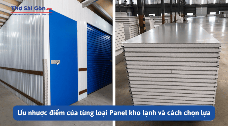 Các loại Panel kho lạnh: Hướng dẫn chọn lựa và ứng dụng chi tiết 3 Ưu nhược điểm của từng loại Panel kho lạnh và cách chọn lựa