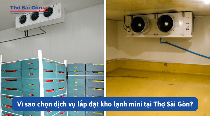 Vì sao chọn dịch vụ lắp đặt kho lạnh mini tại Thợ Sài Gòn?
