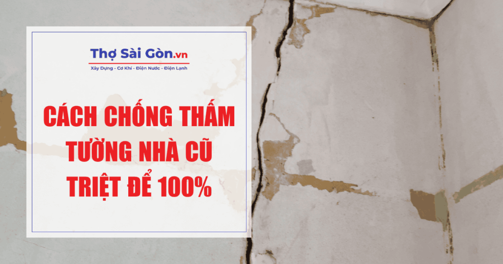 Cách chống thấm tường nhà cũ triệt để 100% 1 Cách chống thấm tường nhà cũ triệt để 100%