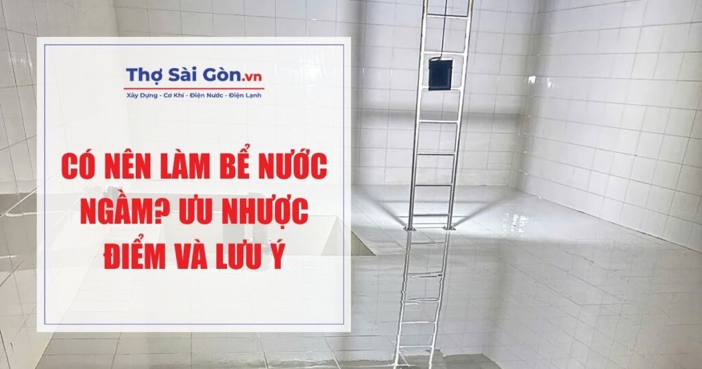 Có nên làm bể nước ngầm?