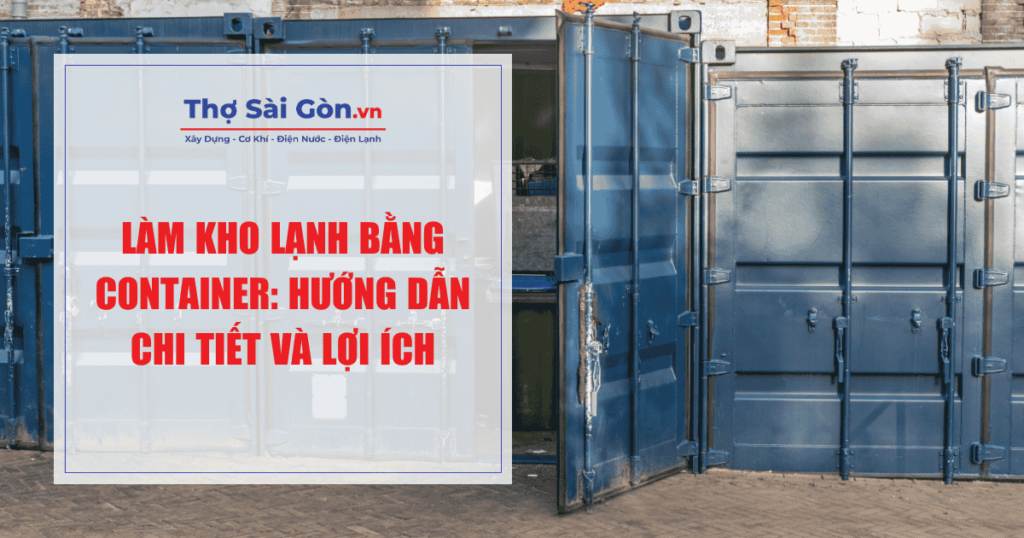 Làm kho lạnh bằng container