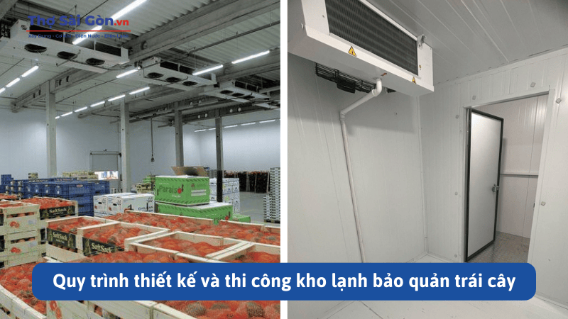 Quy trình thiết kế và thi công kho lạnh bảo quản trái cây