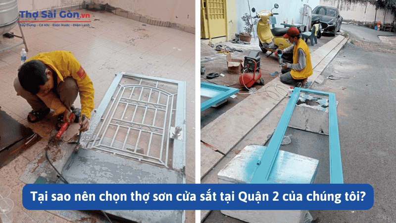 Tại sao nên chọn thợ sơn cửa sắt tại Quận 2 của chúng tôi?