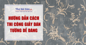 cách thi công giấy dán tường