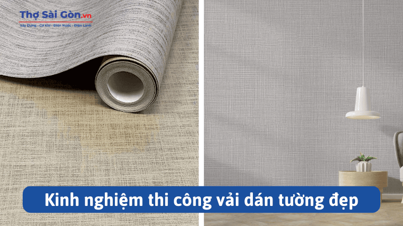 Kinh nghiệm thi công vải dán tường
