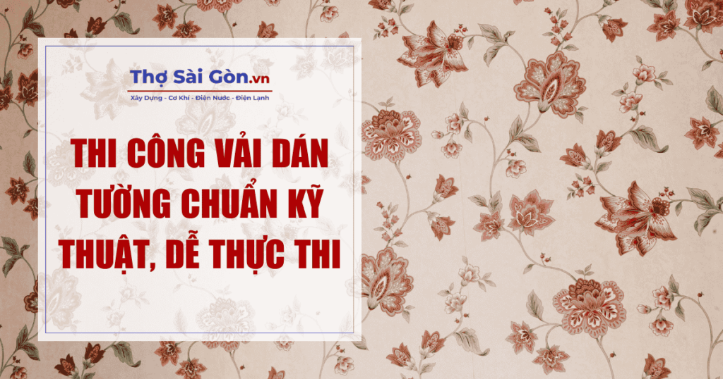 Thi công vải dán tường