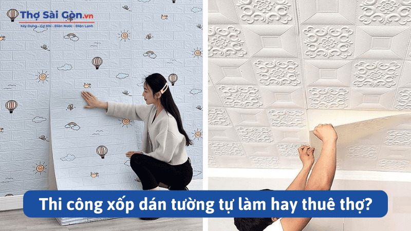 Thi công xốp dán tường tự làm hay thuê thợ?