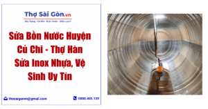 Sửa Bồn Nước Huyện Củ Chi - Thợ Hàn Sửa Inox Nhựa, Vệ Sinh Uy Tín