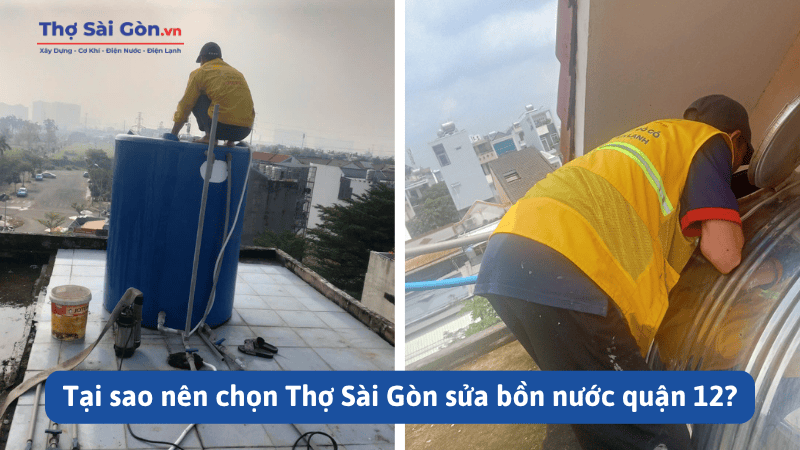 Tại sao nên chọn Thợ Sài Gòn sửa bồn nước quận 12?