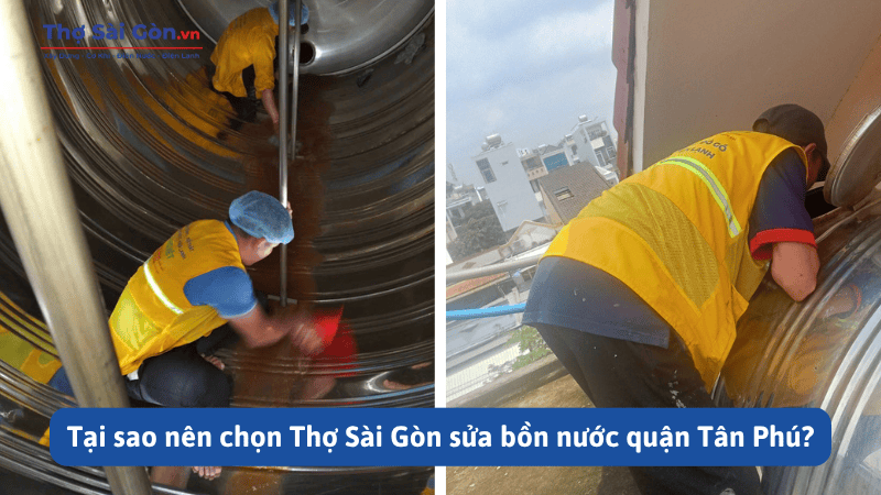Tại sao nên chọn Thợ Sài Gòn sửa bồn nước quận Tân Phú?
