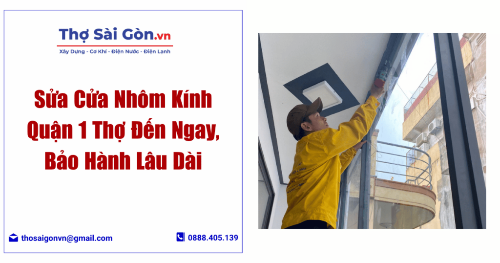 Sửa Cửa Nhôm Kính Quận 1