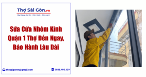 Sửa Cửa Nhôm Kính Quận 1
