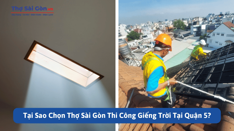 Tại Sao Chọn Thợ Sài Gòn Thi Công Giếng Trời Tại Quận 5?