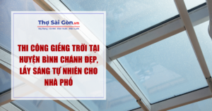 Thi Công Giếng Trời Tại Huyện Bình Chánh Đẹp, Lấy Sáng Tự Nhiên Cho Nhà Phố