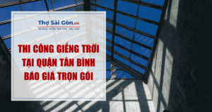 Thi Công Giếng Trời Tại Quận Tân Bình