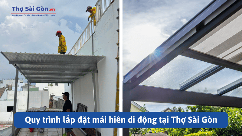 Làm mái hiên di động bao nhiêu tiền? Cần lưu ý gì khi làm 3 Quy trình lắp đặt mái hiên di động tại Thợ Sài Gòn