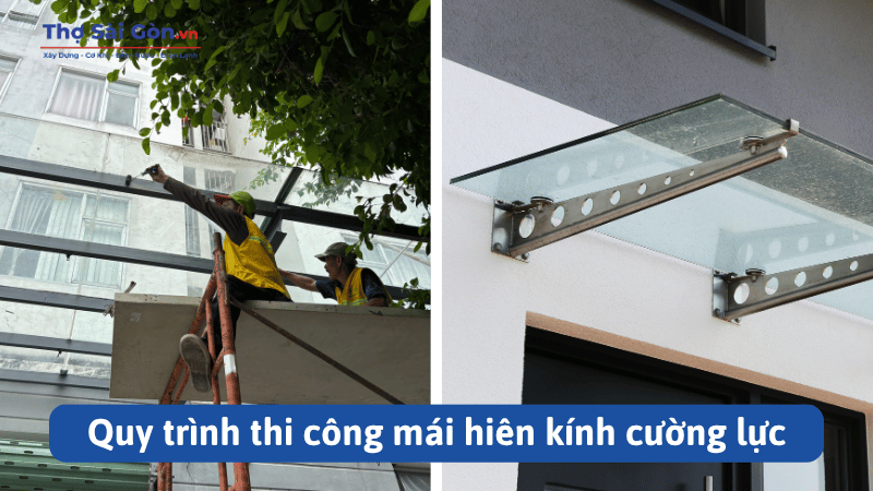 Quy trình thi công mái hiên kính cường lực