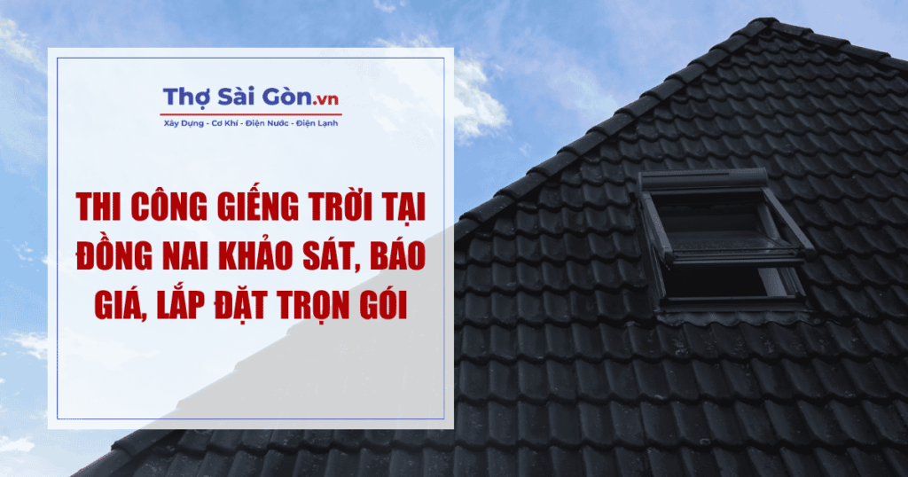 Thi Công Giếng Trời Tại Đồng Nai – Khảo Sát, Báo Giá, Lắp Đặt Trọn Gói 1 Thi Công Giếng Trời Tại Đồng Nai