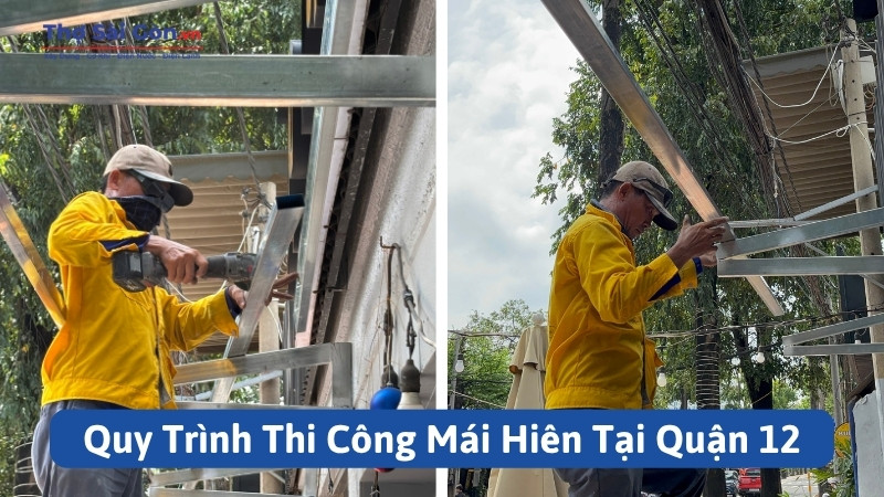 Làm Mái Hiên Tại Quận 12 - Báo Giá, Loại Vật Liệu Và Đơn Vị Thi Công Uy Tín 3 Quy Trình Thi Công Mái Hiên Tại Quận 12