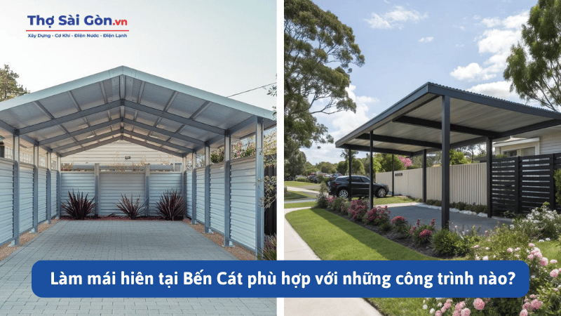 Làm mái hiên tại Bến Cát phù hợp với những công trình nào?