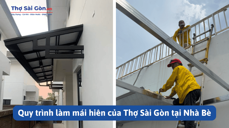 Làm Mái Hiên Tại Nhà Bè: Giá Thi Công Và Cách Chọn Thợ Uy Tín 3 Quy trình làm mái hiên của Thợ Sài Gòn tại Nhà Bè
